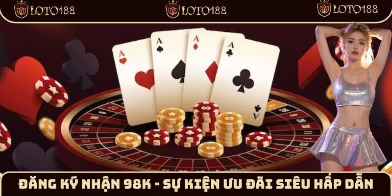 đăng ký nhận 98k