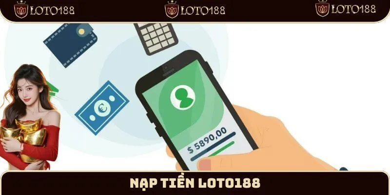 Nạp tiền Loto188