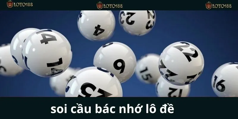 bạc nhớ lô đề Loto188